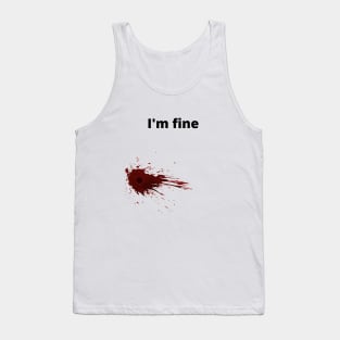 I'm fine Tank Top